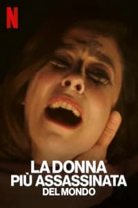 La donna più assassinata del mondo
