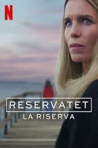 Reservatet - La riserva
