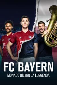 FC Bayern Monaco - Dietro la leggenda