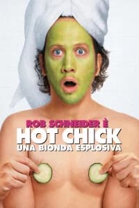 Hot Chick - Una bionda esplosiva