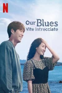 Our Blues - Vite intrecciate