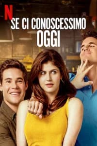 Se ci conoscessimo oggi