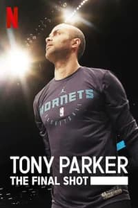 Tony Parker: The Final Shot