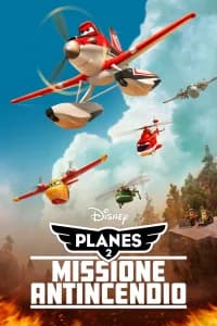 Planes 2 - Missione antincendio