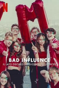 Bad Influence: il lato oscuro dei giovani influencer