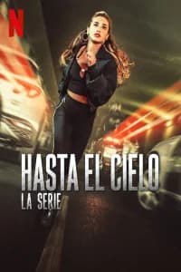 Hasta el cielo: La serie