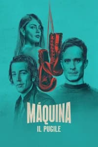 Máquina - Il pugile