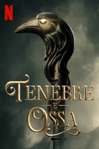 Tenebre e Ossa