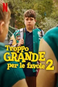 Troppo grande per le favole 2