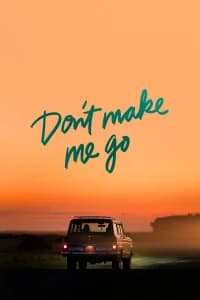 Non farmi andare via - Don't Make Me Go