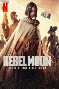 Rebel Moon: Parte 1 - Figlia del fuoco