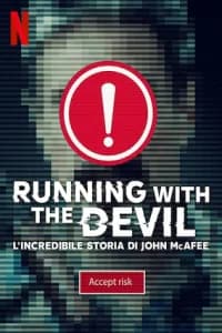 Running with the Devil: l'incredibile storia di John McAfee