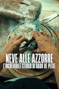 Neve alle Azzorre: l'incredibile storia di Rabo de Peixe
