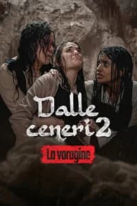 Dalle ceneri 2: La voragine