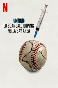 Untold: Lo scandalo doping nella Bay Area