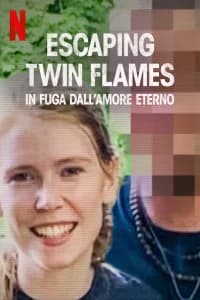 Escaping Twin Flames: in fuga dall'amore eterno