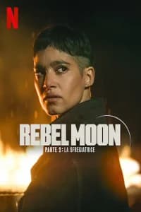 Rebel Moon - Parte 2: La Sfregiatrice