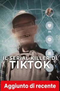 Il serial killer di TikTok