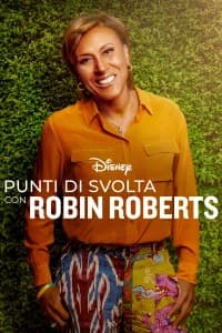 Punti di svolta con Robin Roberts