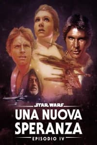 Star Wars: Una Nuova Speranza (Episodio IV)