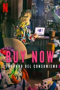 Buy Now - L'inganno del consumismo