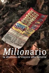 Il miliardario: la sfortuna di vincere alla lotteria